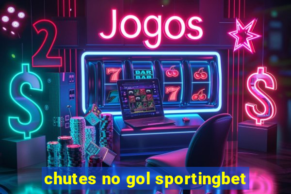 chutes no gol sportingbet